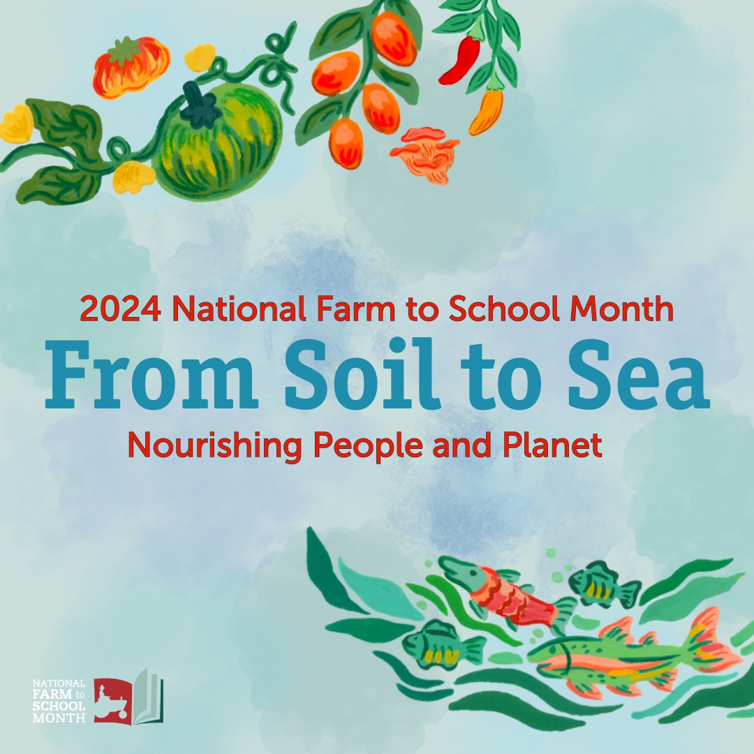 Promotional graphic for 2024 National Farm to School Month featuring watercolored vegetables