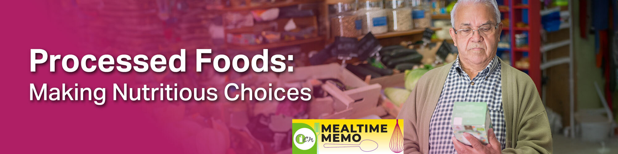 promotional graphic for january 2025 Mealtime Memo: Processed foods, making the right choices