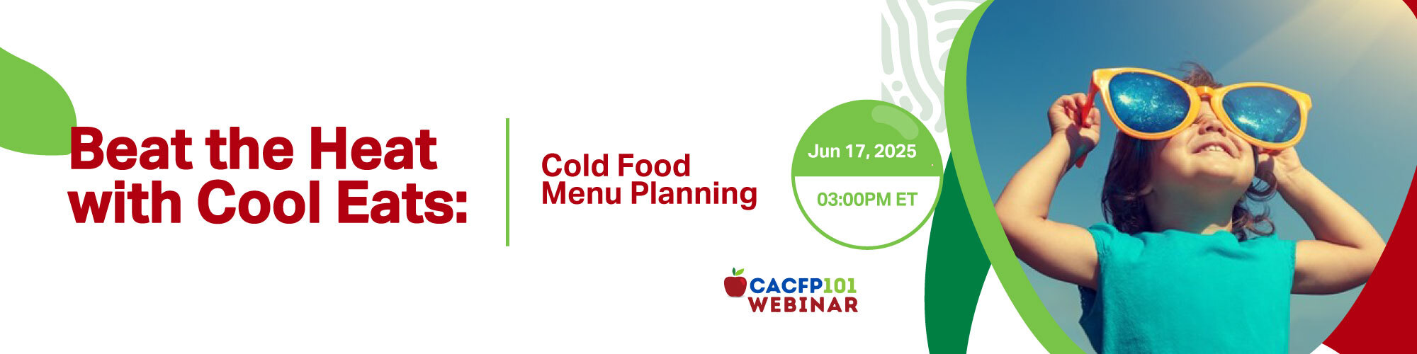 CACFP: Beat the Heat with Cool Eats: Cold Food Menu Planning (June 17th 2025 3pm EST)