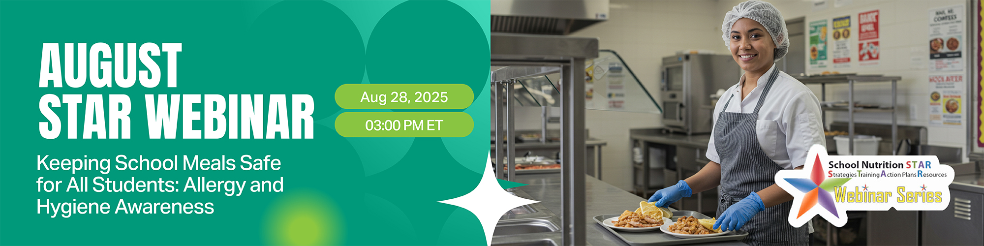 August 2025, STAR Webinar - Keeping School Meals Safe for All Students: Allergy and Hygiene Awareness