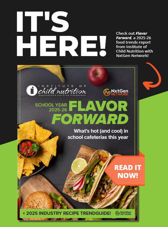 Food Trends in K-12, School Year 2025-26, Flavor Forward