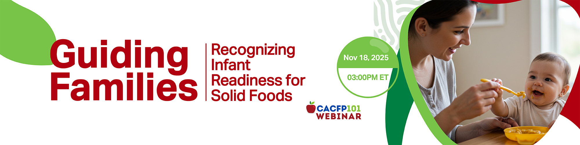 CACFP 101 Webinar: Guiding Families: Recognizing Infant Readiness for Solid Foods (November 18th 2025 3pm EST)