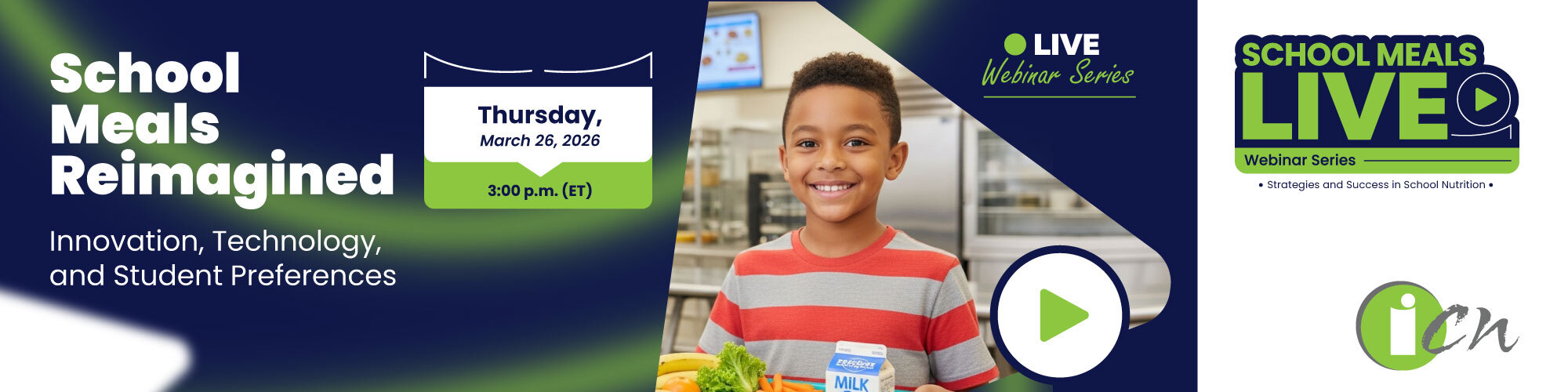 School Meals Live Webinar: School Meals Reimagined Thursday, March 26, 2026. 3:00 p.m. ET