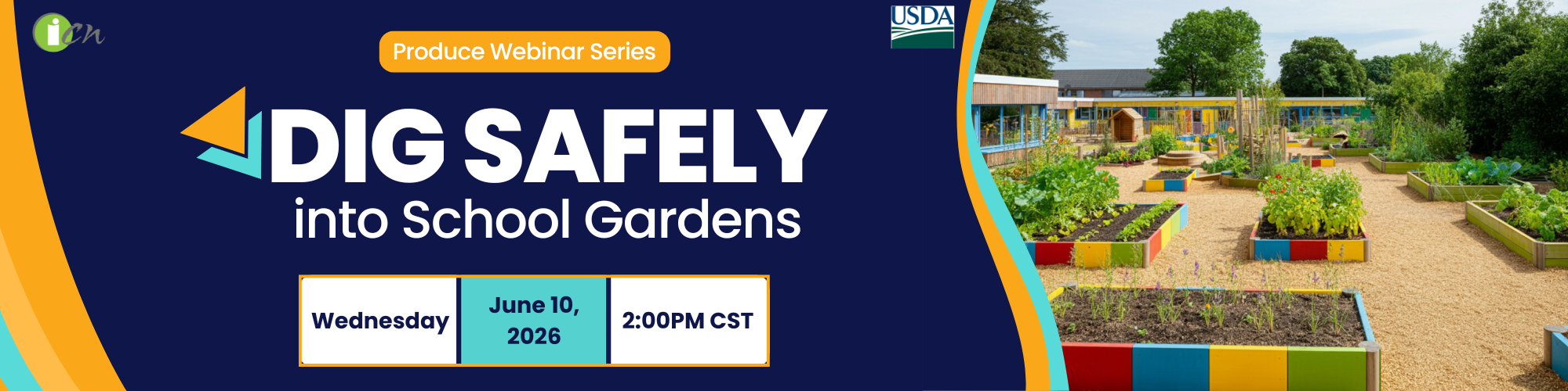 Produce Webinar Series: Dig Safely into School Gardens. Wednesday, June 10, 2:00pm CST