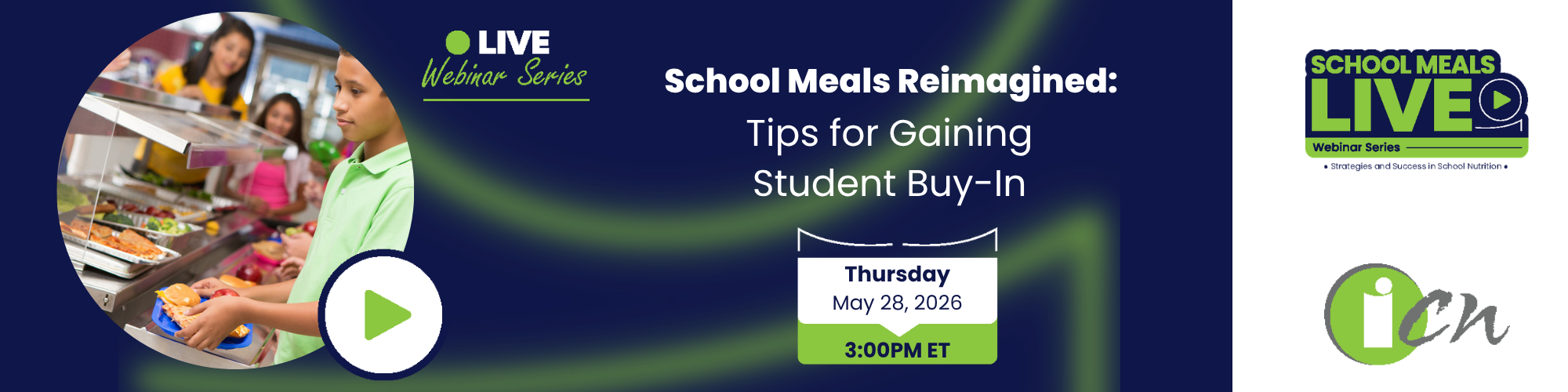 SML: School Meals Reimagined: Tips for Gaining Student Buy-In (May 28th 2026 3pm EST)