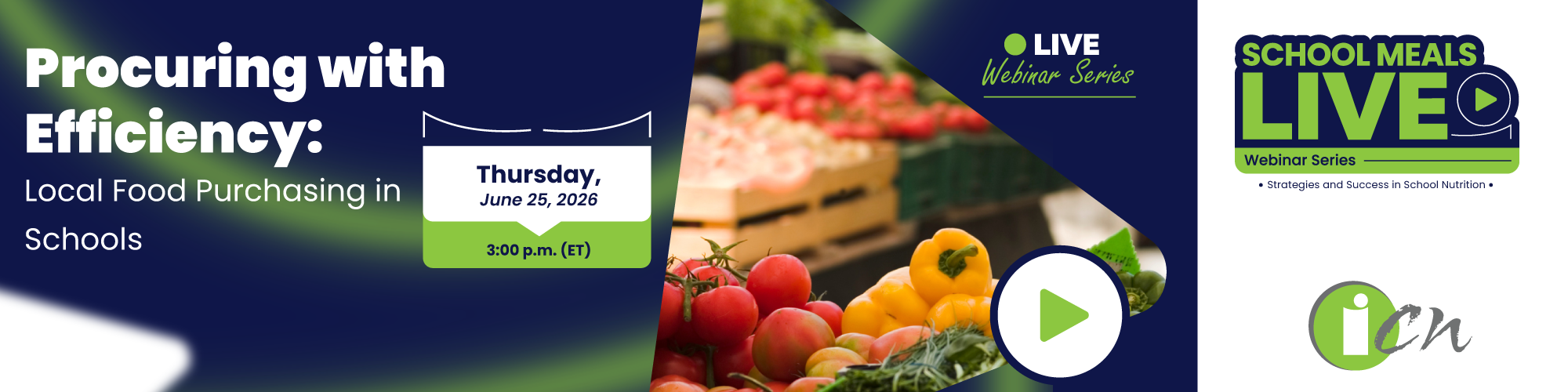 School Meal Live Webinar: Procuring with Efficiency: Local Food Purchasing in Schools (June 25th 2026 3pm EST)